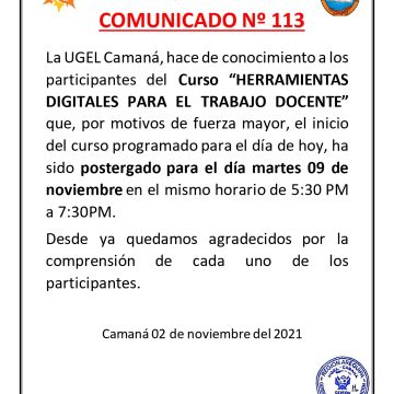 COMUNICADO N° 113: El Curso «HERRAMIENTAS DIGITALES PARA EL TRABAJO DOCENTE» será postergado para el día martes 09 de noviembre.