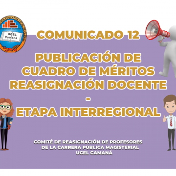 COMUNICADO 12: PUBLICACIÓN DE CUADRO DE MÉRITOS REASIGNACIÓN DOCENTE  ETAPA INTERREGIONAL