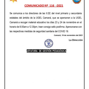 COMUNICADO Nº 116: SE COMUNICA A LOS DIRECTORES, RECEPCIÓN DE MATERIAL EDUCATIVO SERAN LOS DIAS 23 Y 24 DE NOVIEMBRE EN LA UGEL CAMANÁ