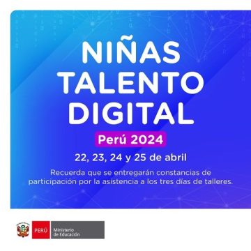 COMUNICADO Nº 012: Participación en «Niñas Talento Digital Perú 2024»